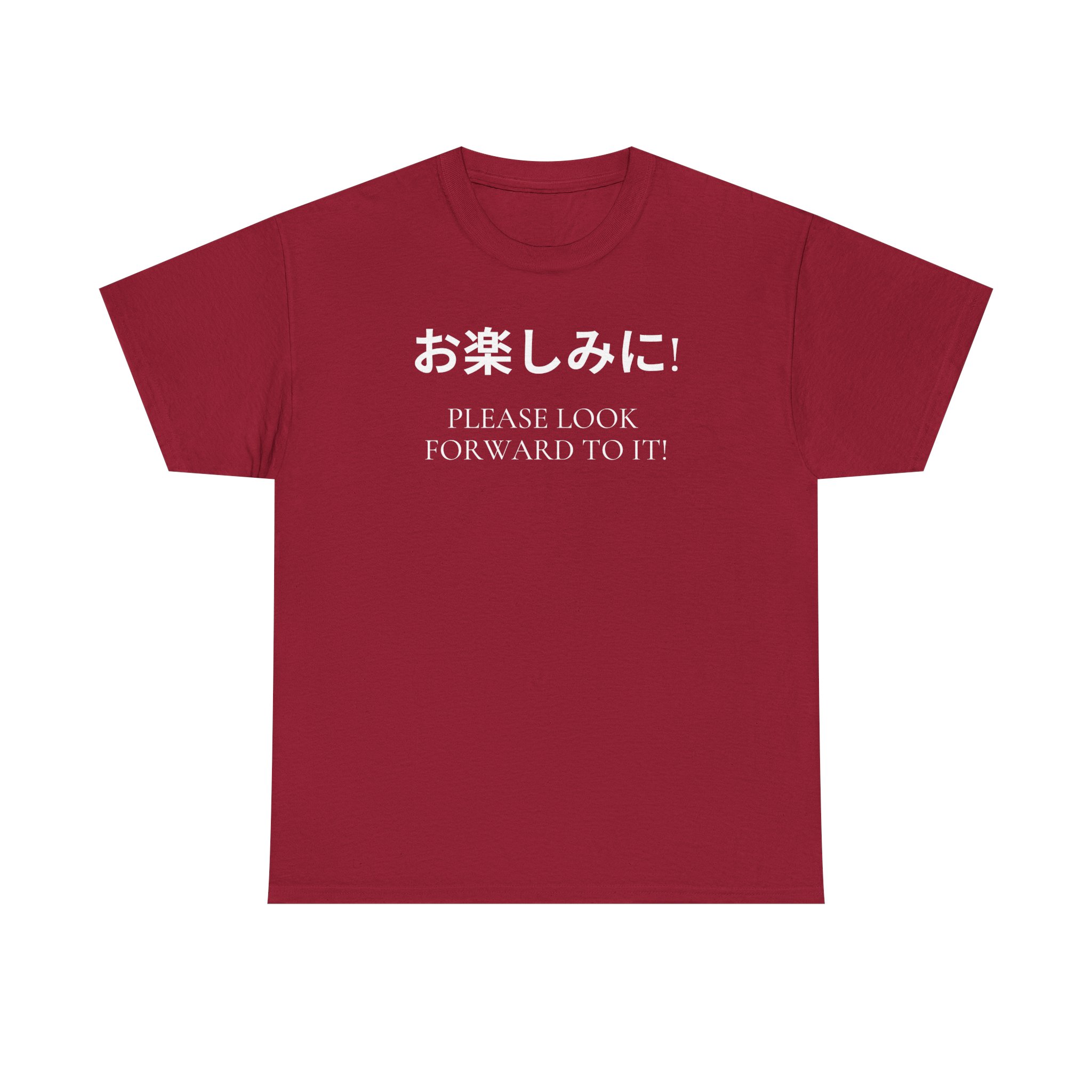Please Look Forward To It T-shirt - Image 45