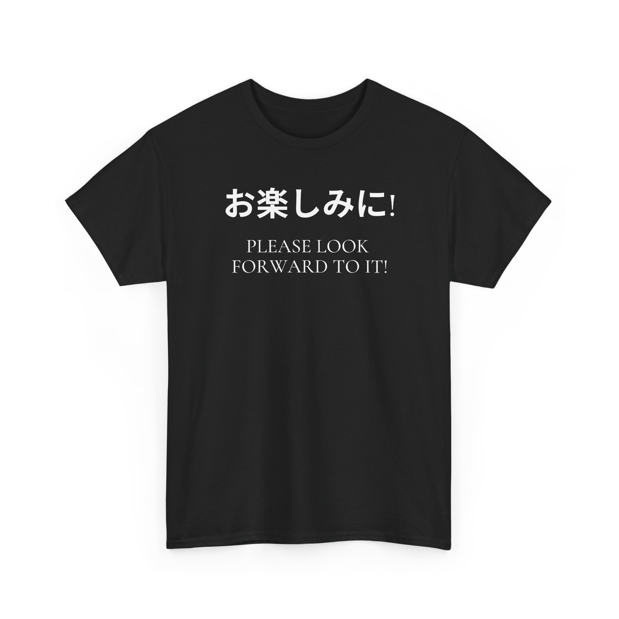 Please Look Forward To It T-shirt - Image 3
