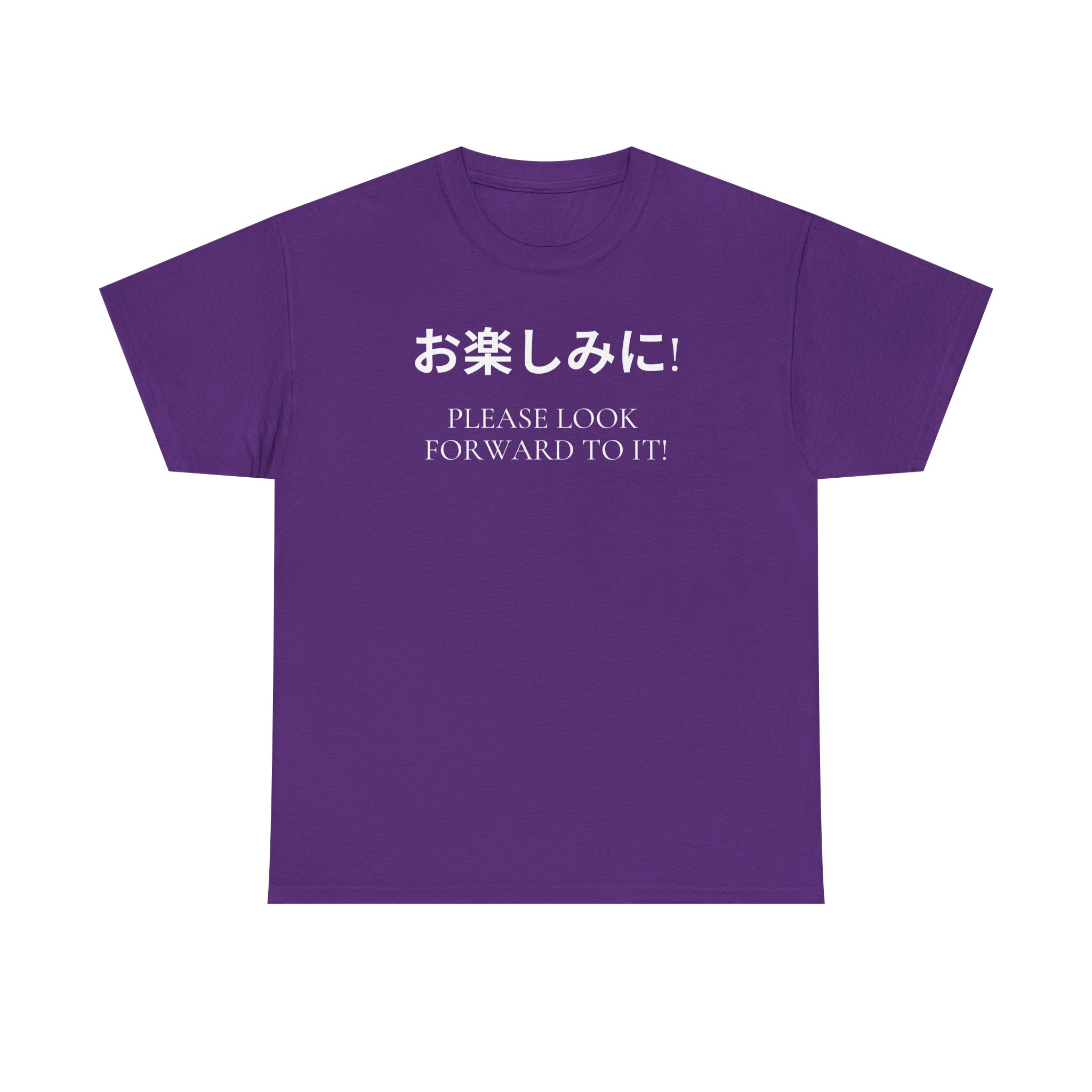Please Look Forward To It T-shirt - Image 39