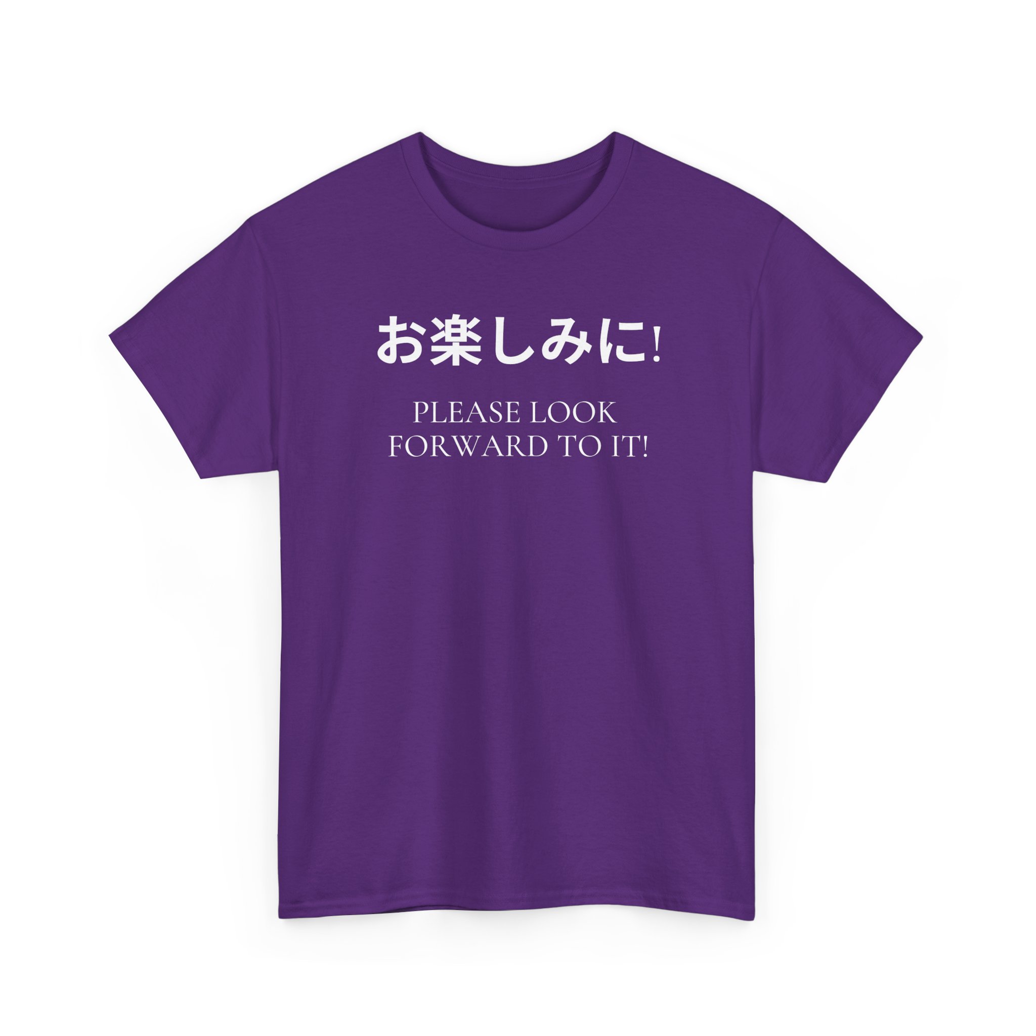 Please Look Forward To It T-shirt - Image 41