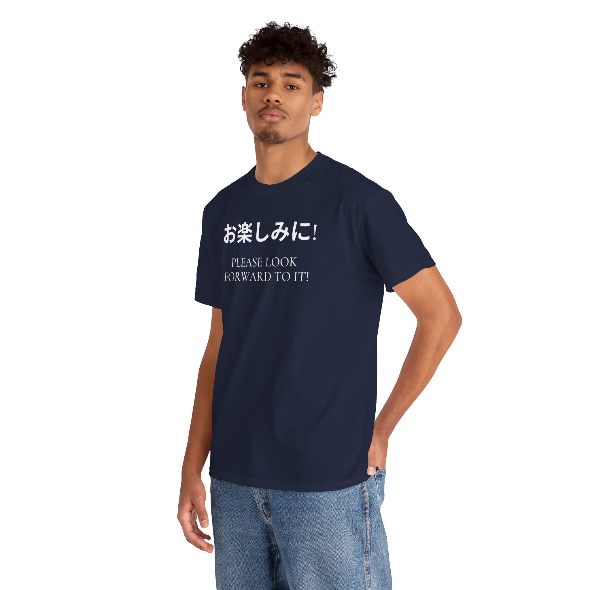 Please Look Forward To It T-shirt - Image 32