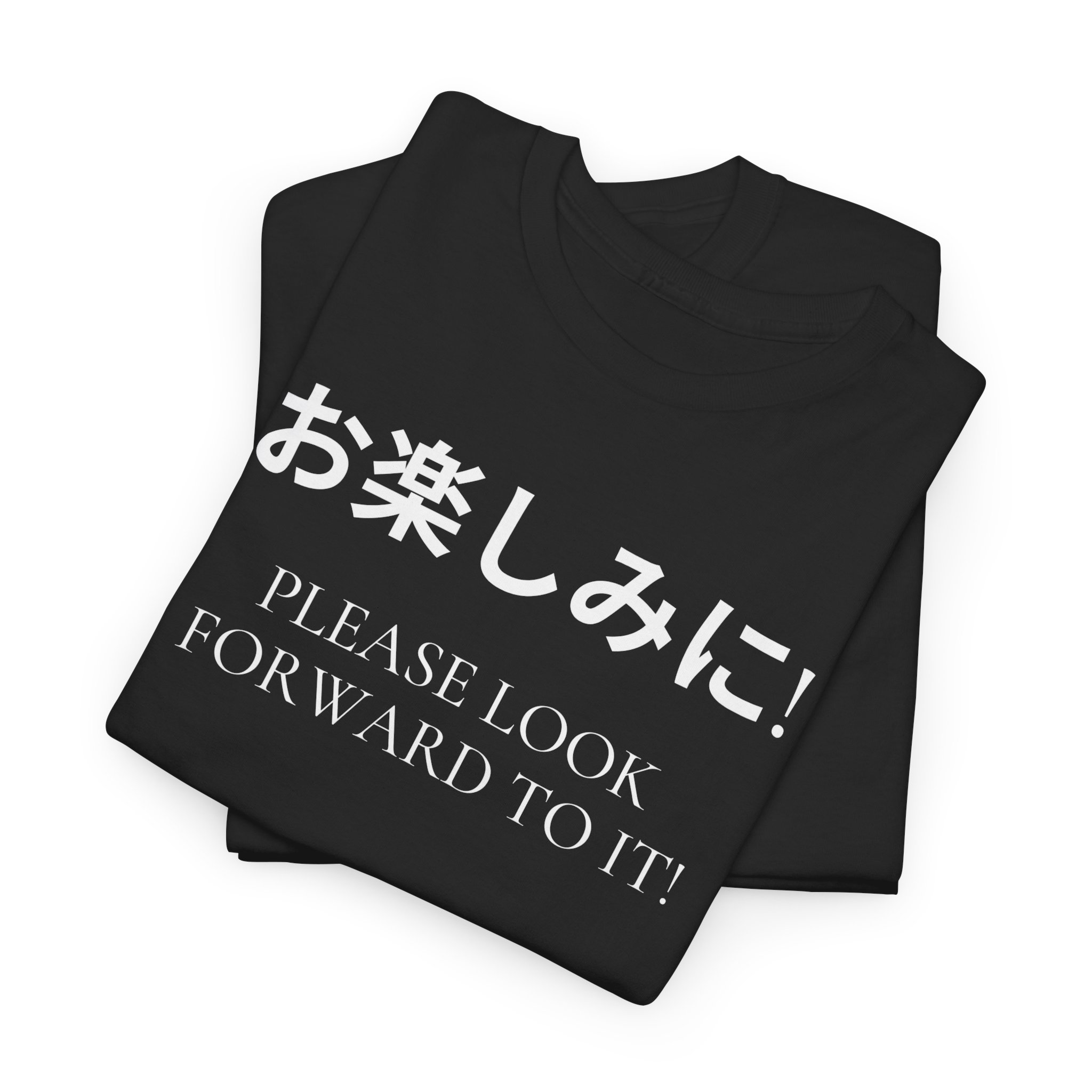 Please Look Forward To It T-shirt - Image 7